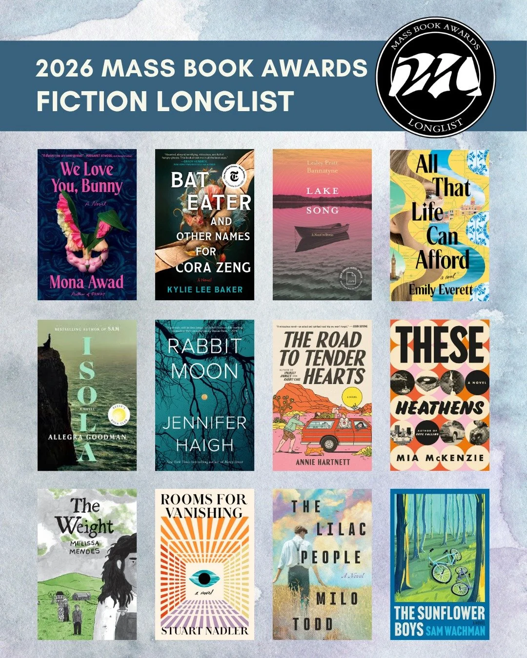 Mass Center for the Book is excited to announce longlisted titles across five categories, these 12 books have been longlisted in FICTION:
"We Love You, Bunny" by Mona Awad (Scribner)
"Bat Eater and Other Names for Cora Zeng" by Ky