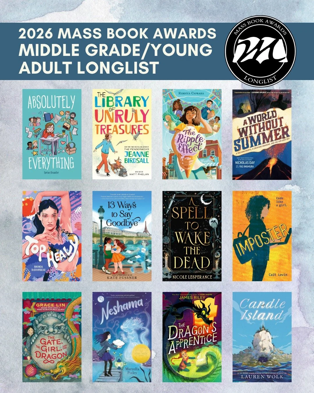 Mass Center for the Book is excited to announce longlisted titles across five categories, these 12 books have been longlisted in MIDDLE GRADE/YOUNG ADULT:
"Absolutely Everything" by Damian Alexander (Graphic Universe)
"The Library of U