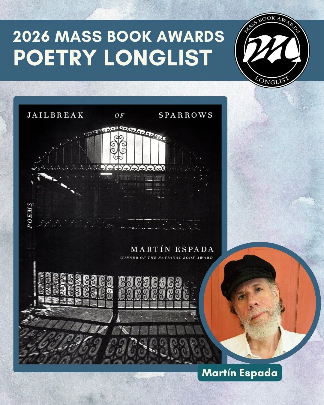 Today we highlight Poetry longlist title &ldquo;Jailbreak of Sparrows&rdquo; by Mart&iacute;n Espada (Knopf).

The poems in Jailbreak of Sparrows reveal the ways in which the ordinary becomes monumental: family portraits, politically charged reports,
