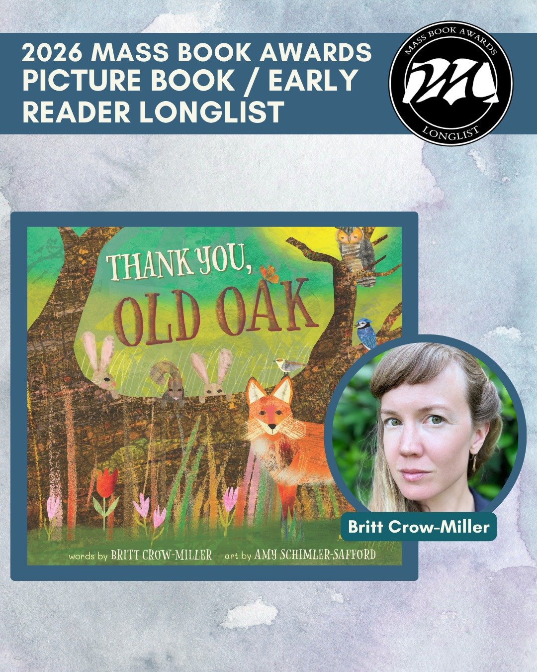 Today we highlight PB/ER longlist title &ldquo;Thank You, Old Oak&rdquo; by Britt Crow-Miller (MA) (Barefoot Books). @britt_crowmiller, @barefootbooks.

After 400 years in the forest, it&rsquo;s time for Old Oak to fall. With a pop, frenzy of snaps, 