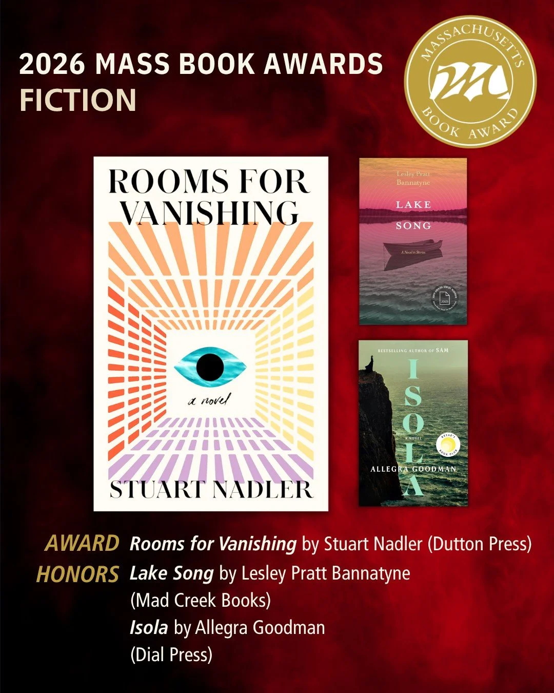 Today we are excited to bring you this year's Award and Honors titles in the Fiction category of the Mass Book Awards. 
Award - Rooms for Vanishing by Stuart Nadler (Dutton) @duttonbooks
Honors - Lake Song by Lesley Pratt Bannatyne (Mad Creek Books) 