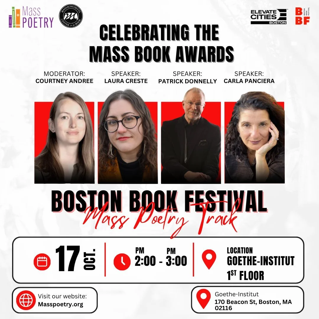 Join MCB and Mass Poetry at the Boston Book Festival on October 17 for a reading with three of this year&rsquo;s longlisted poets from the 2026 Mass Book Awards: Laura Crest&eacute;, Patrick Donnelly, and Carla Panciera. They&rsquo;ll share poems fro