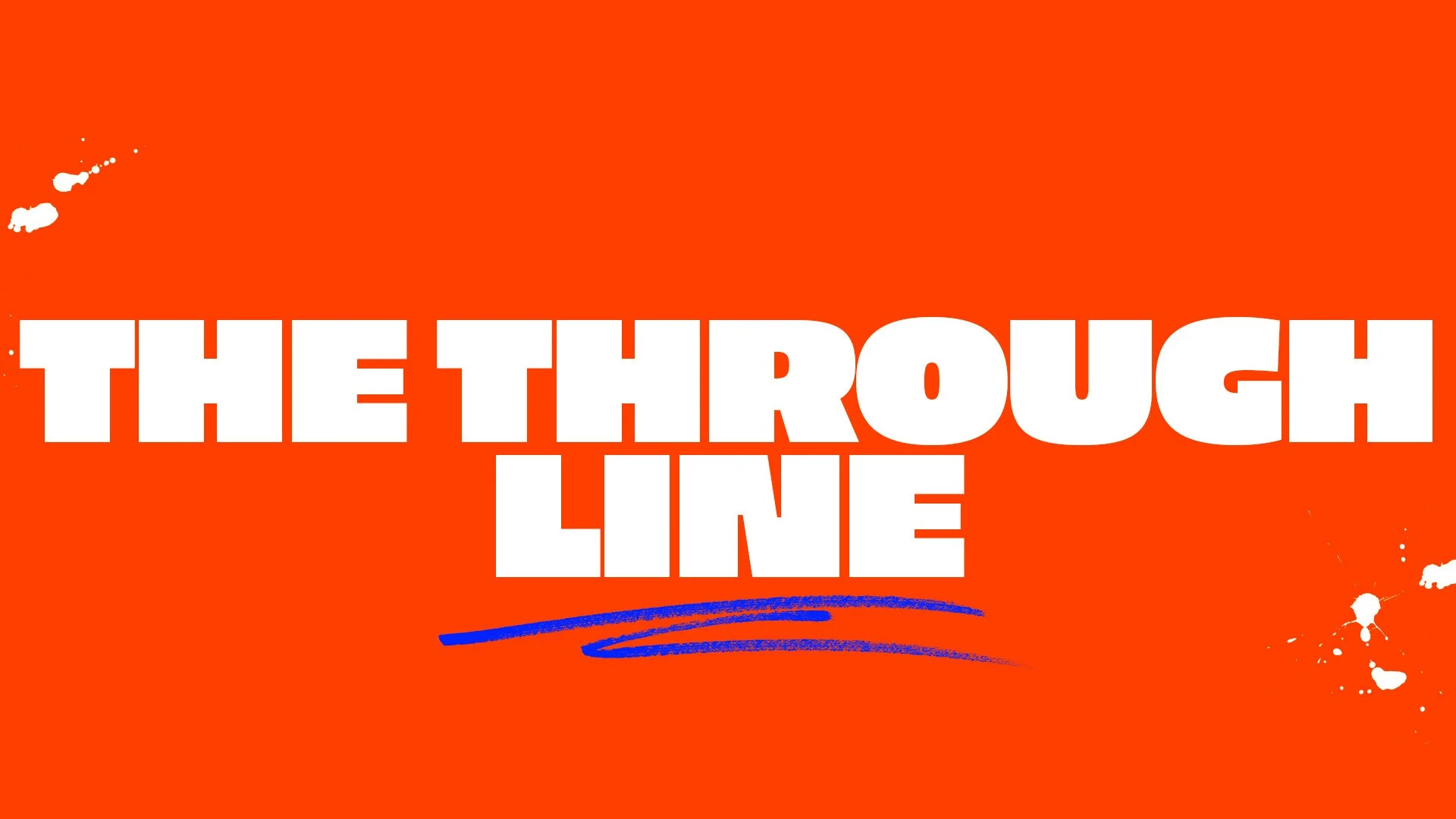 The Through Line