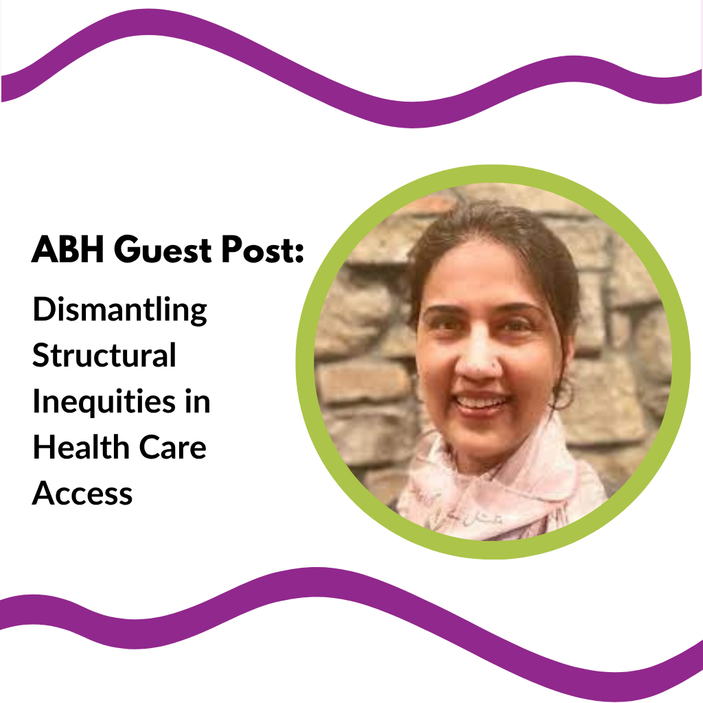 ABH Guest Post: Dismantling Structural Inequities in Health Care Access