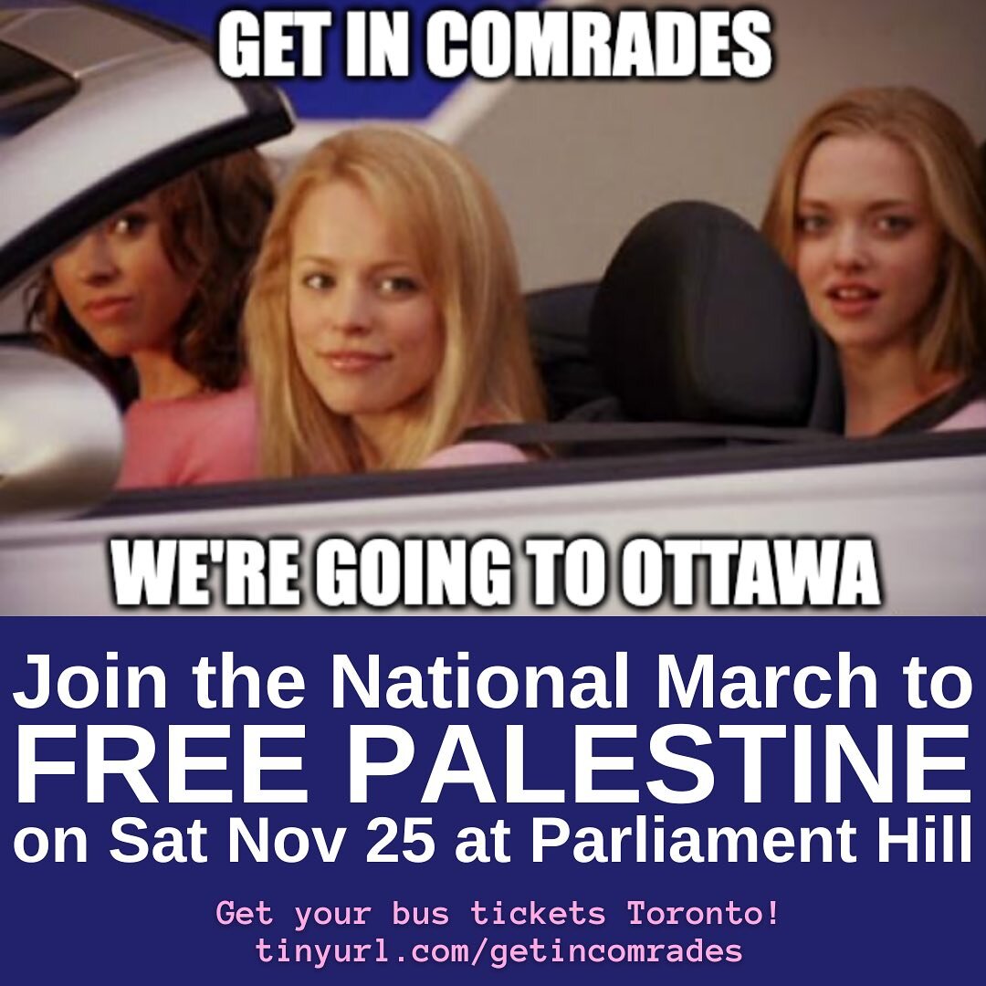 GET IN COMRADES! 🚌💅

Get your bus tickets at the link in our bio TODAY! Join the historic national march on Ottawa to fight for a Free Palestine! You don&rsquo;t want to miss this. 

#CeasefireNow #EndTheSiege #StopCanadasComplicity