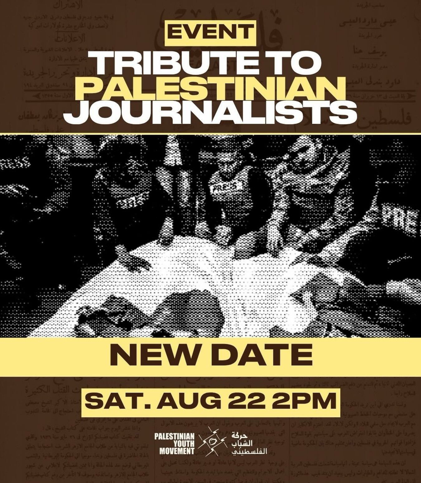 Graphic advertising Tribute to Palestinian Journalists event by Palestinian Youth Movement. Includes low-res, newsprint style photo of people wearing press flak jackets.
