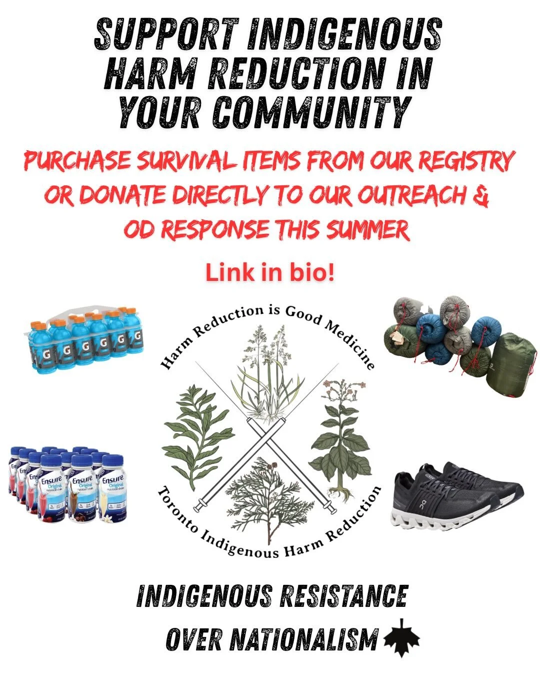 Graphic calling for support for TIHR's summer outreach and overdose response. Shows TIHR logo, photos of Gatorade, Ensure, sleeping bags, and shoes, and text "Indigenous Resistance Over Nationalism" with an upside down maple leaf.