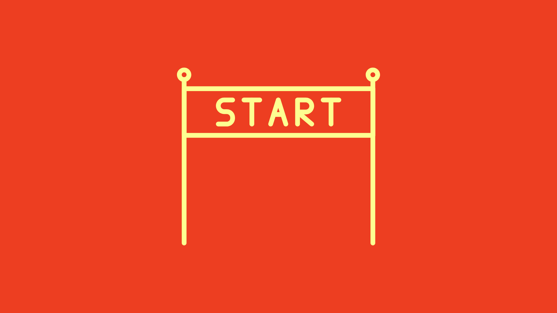 A line-drawn illustration of a banner suspended on two posts. The banner reads ‘START’. The illustration, which is drawn in yellow, is centred vertically and horizontally on a rectangular background with a bright red fill.