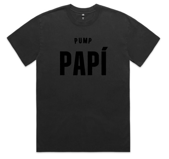 Pump Papí T-Shirt