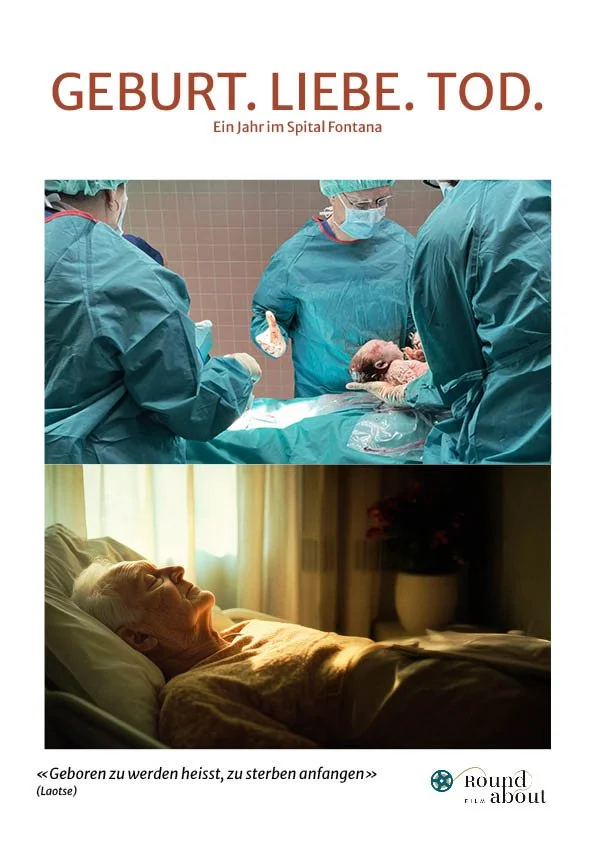 Geburt. Liebe. Tod. - Ein Jahr im Spital Fontana