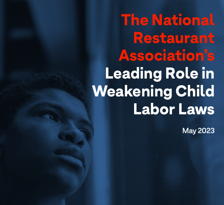 The National Restaurant Association’s Leading Role in Weakening Child Labor Laws