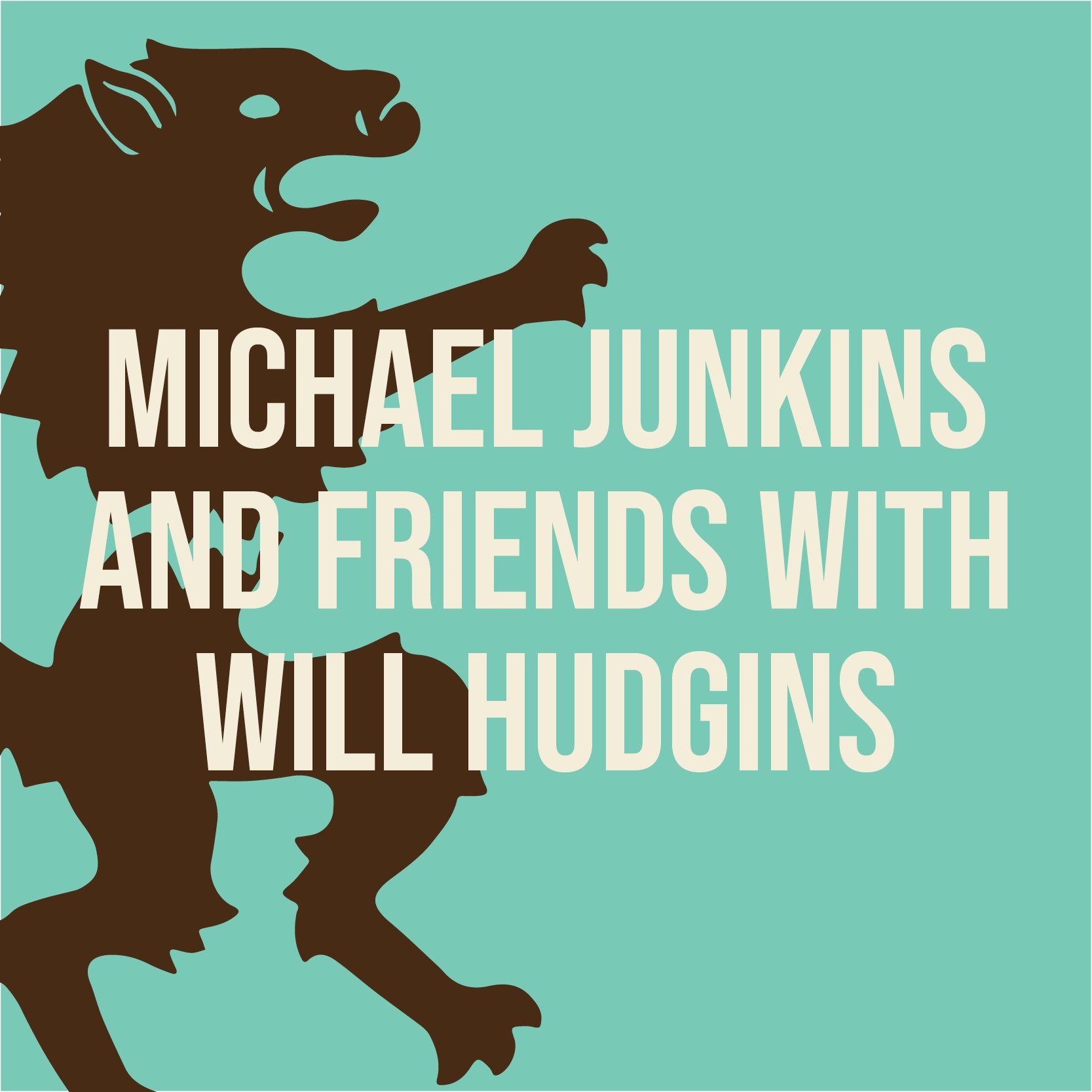 Michael Junkins and Friends with Will Hudgins
