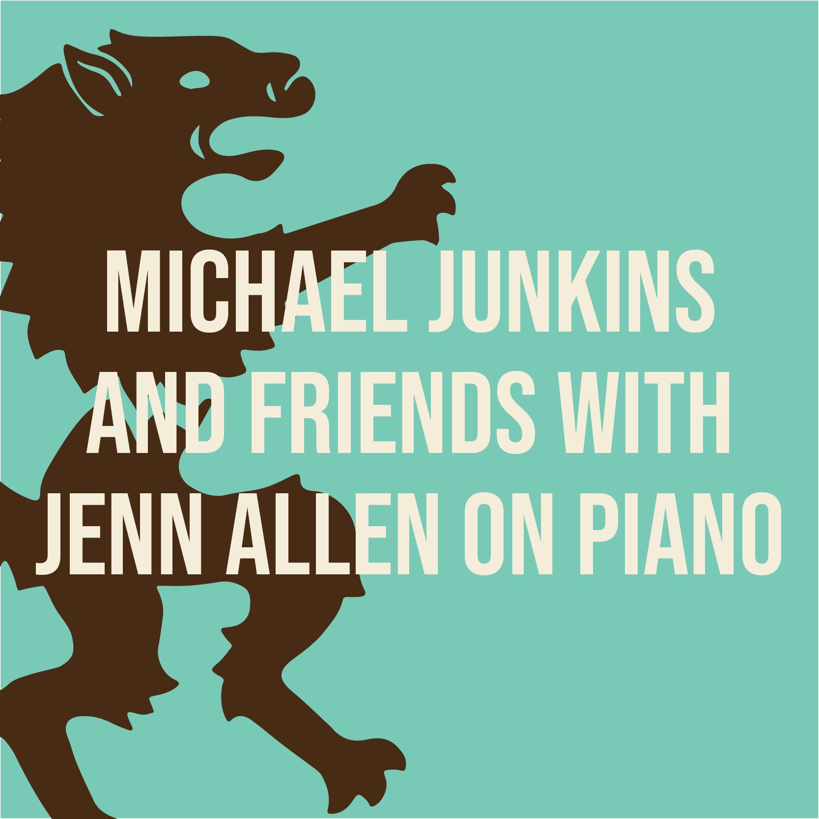 Michael Junkins and Friends with Jenn Allen on Piano 