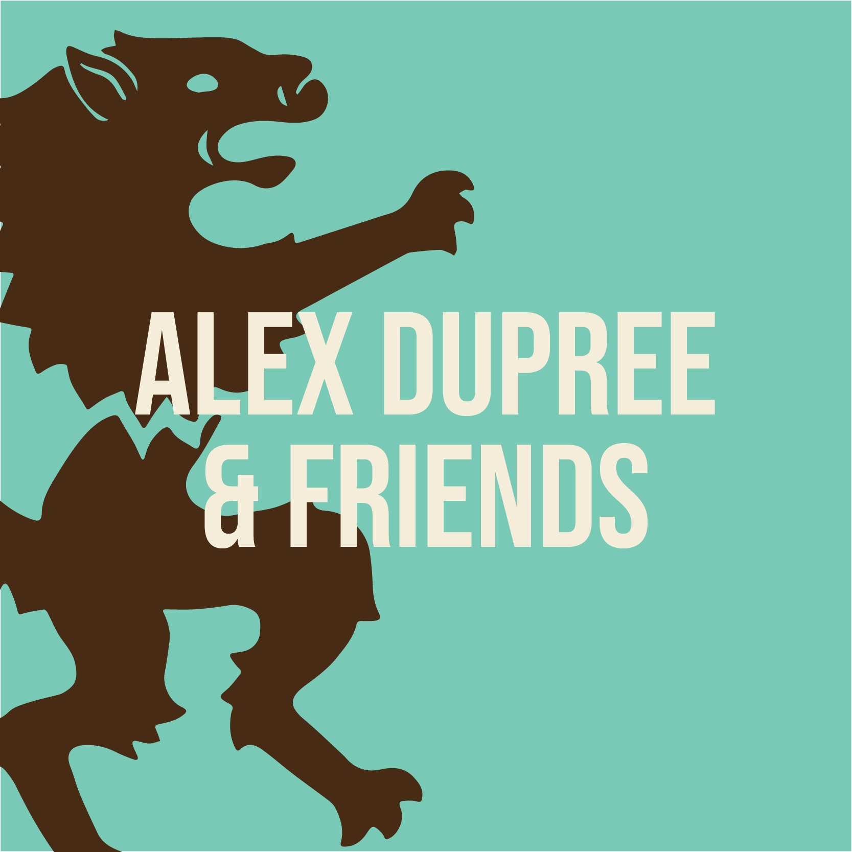 Alex Dupree & Friends