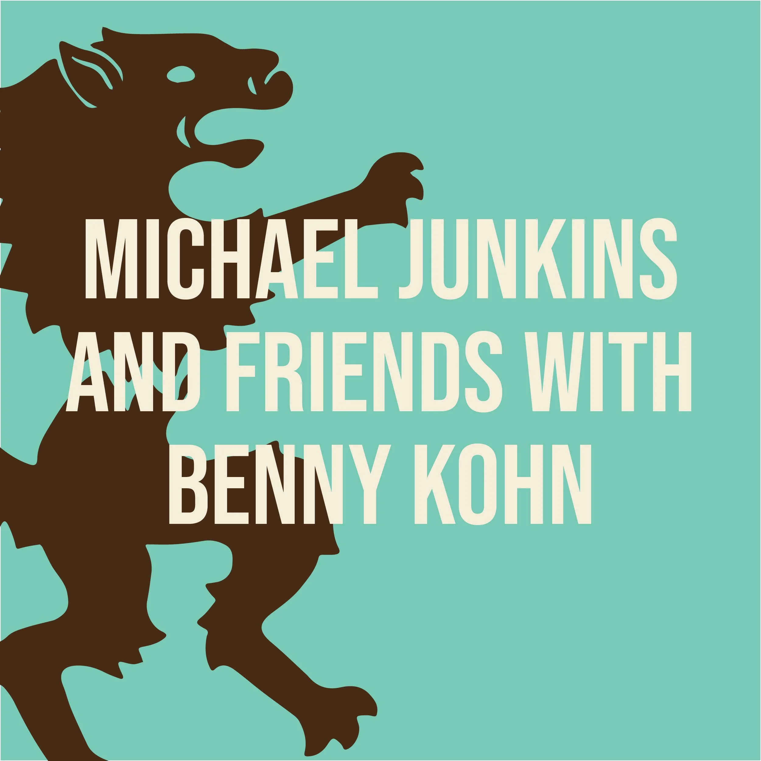 Michael Junkins and Friends Featuring Benny Kohn on Piano