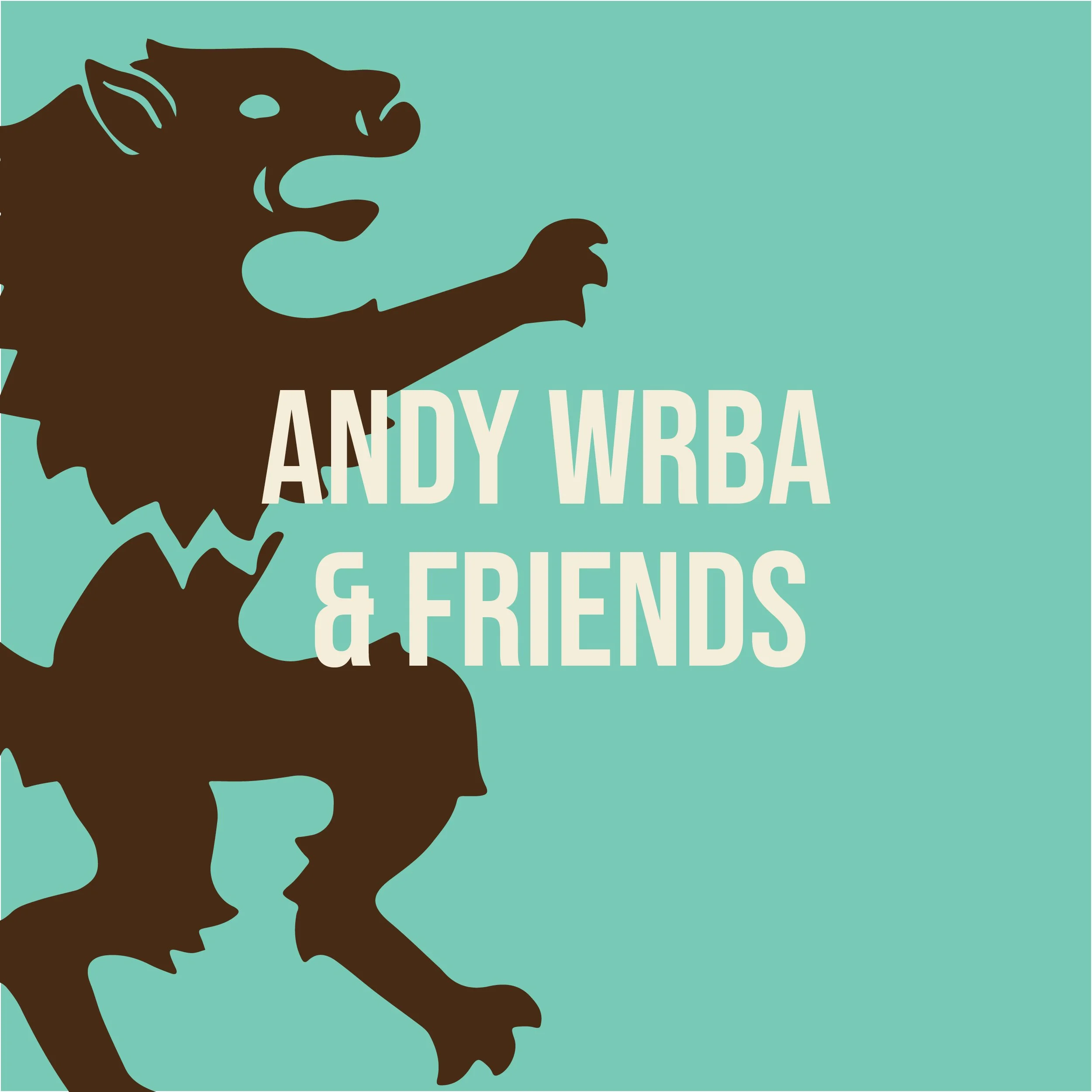 Andy Wrba  & Friends 