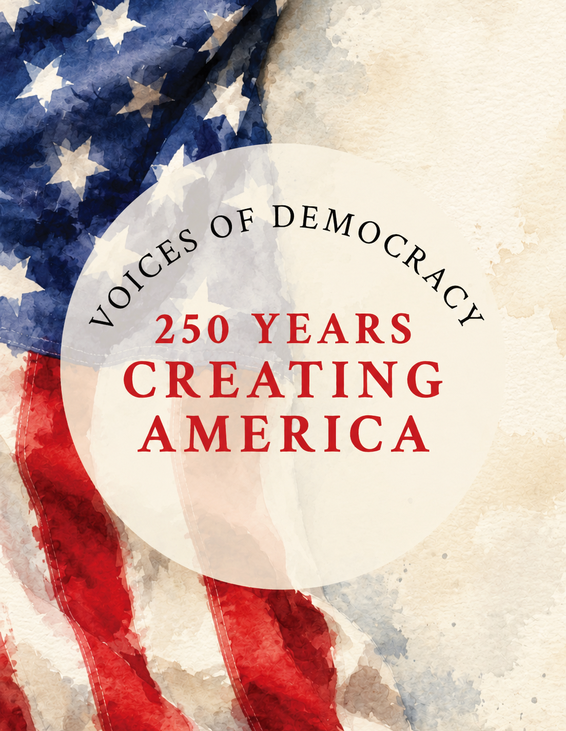 Watercolor painting of the American flag with text overlay celebrating 250 years of democracy in America.