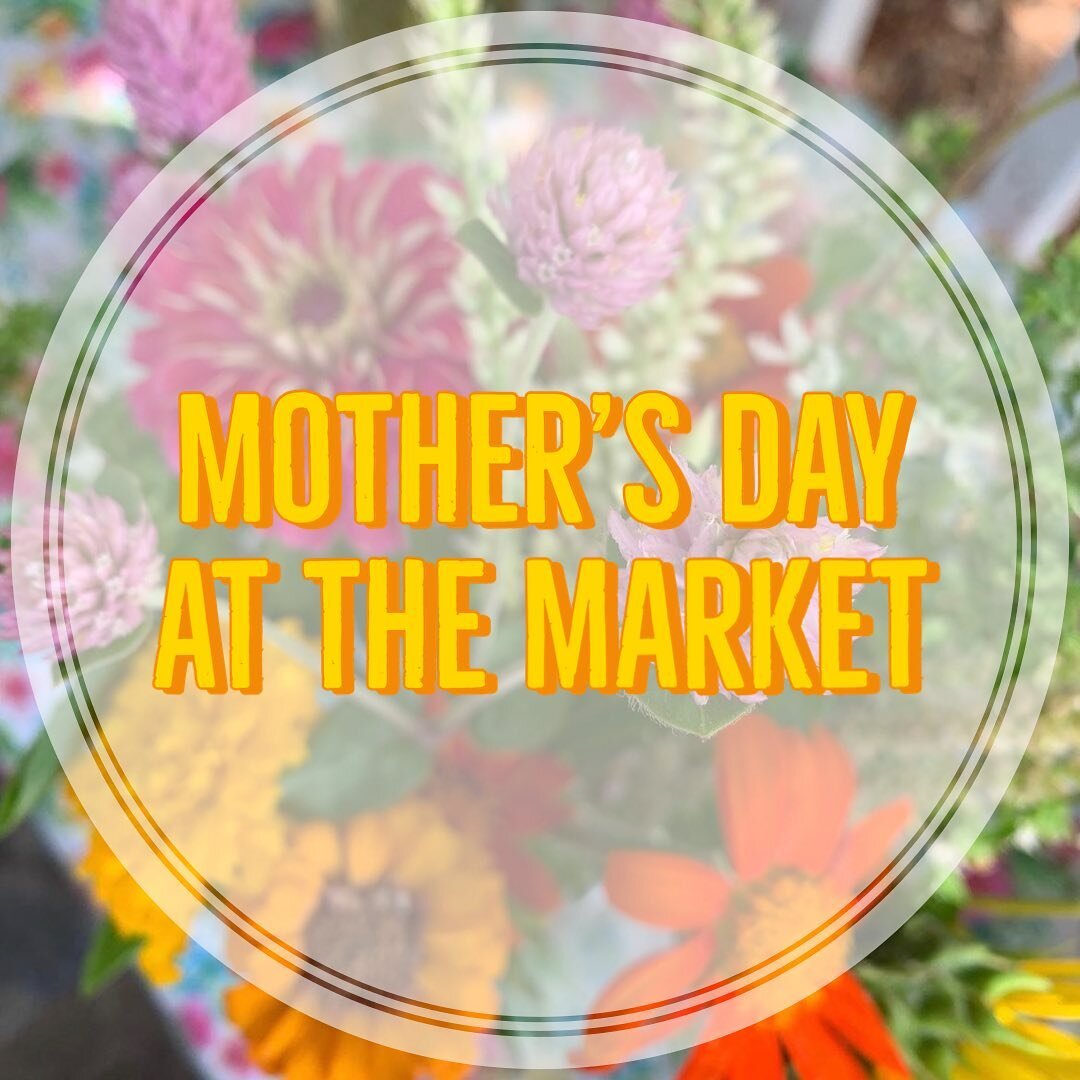 💐 Celebrate Mother's Day at Our Farmers Market! 💚

Join us this weekend as we honor the incredible momma farmers and entrepreneurs who make our market blossom with love and goodness. 🌻❤️ Their hard work fuels our community and brings a world of fl