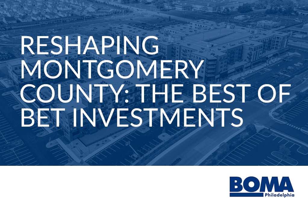 RESHAPING MONTGOMERY COUNTY: THE BEST OF BET INVESTMENTS