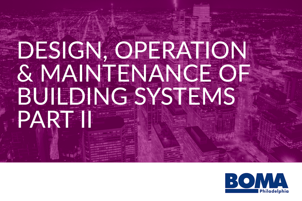 BOMI Fall 2026 Course: Design, Operation, and Maintenance of Building Systems, Part II