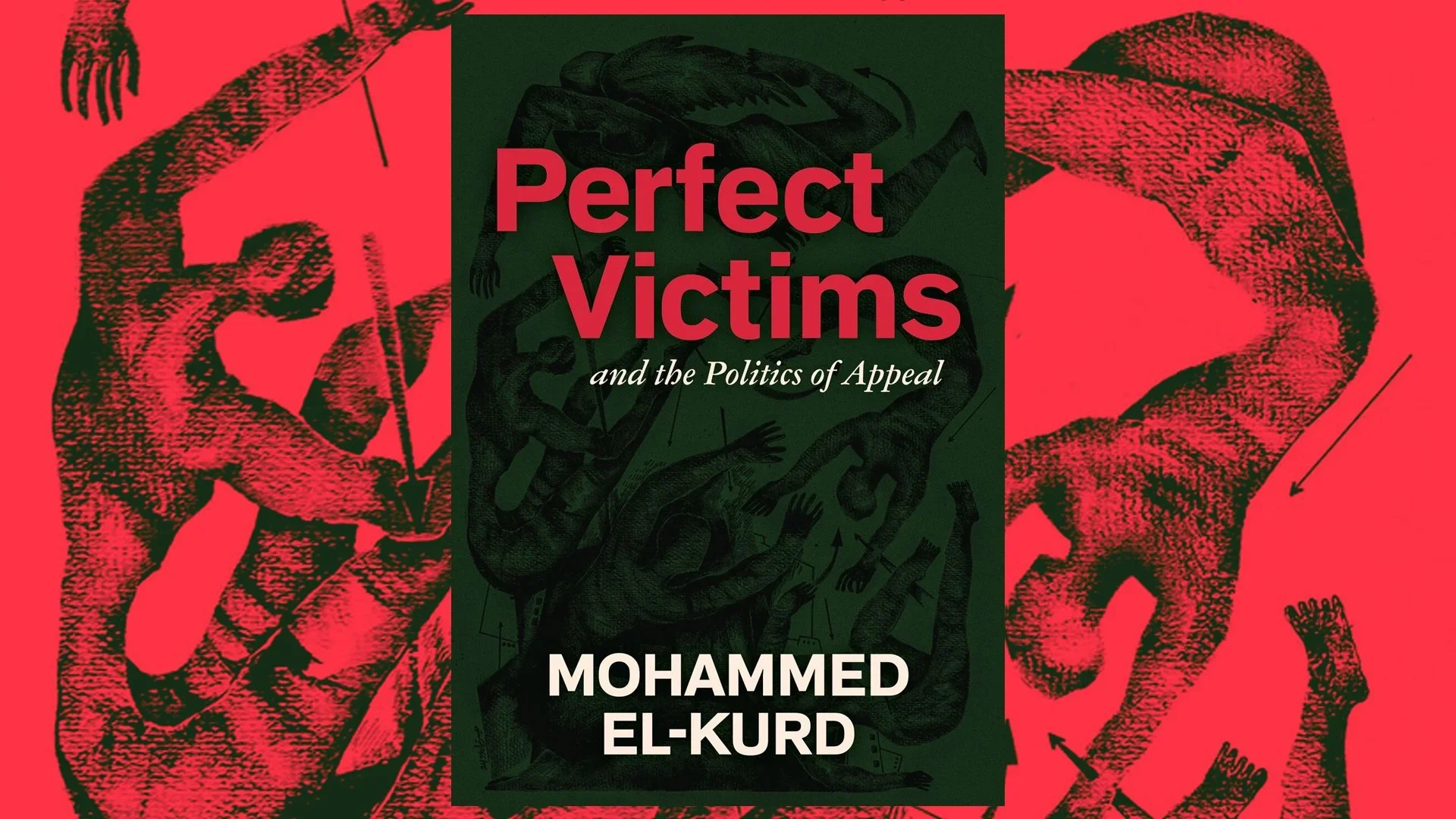 "Even if" - Interrogating the conditions for humanity: An exploration of "Perfect Victims and the Politics of Appeal" by Mohamed El-Kurd