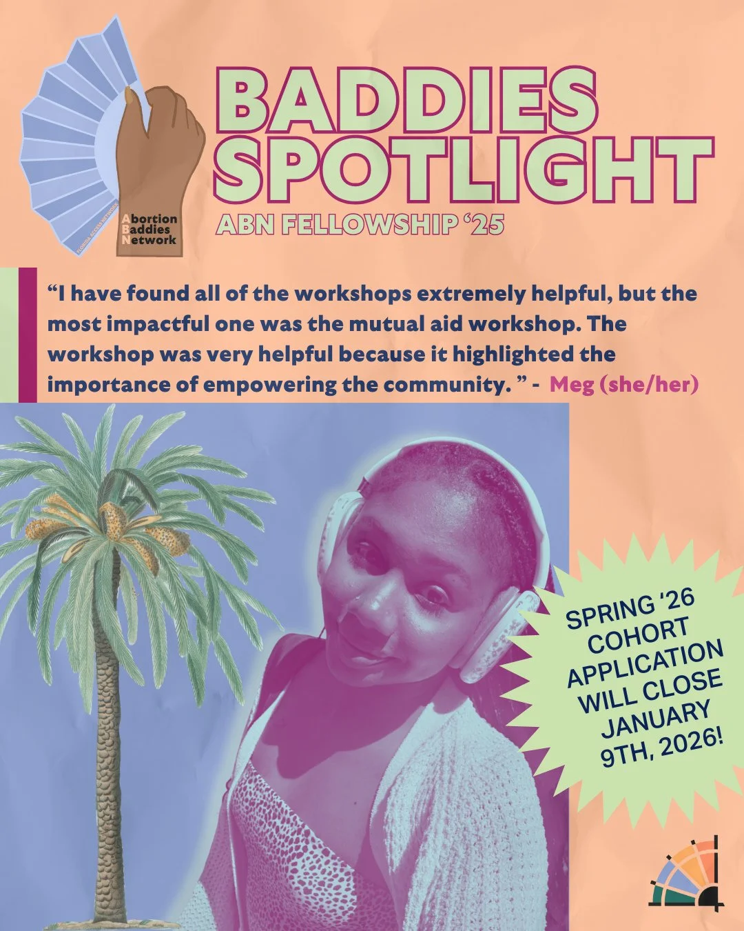 There's officially ONE WEEK left to submit your application to the Abortion Baddies Network program! Here's a lil quote from our '25 Baddie, Meg, sharing about her experiences in the cohort last year <3⁠
⁠
&ldquo;I have found all of the workshops 