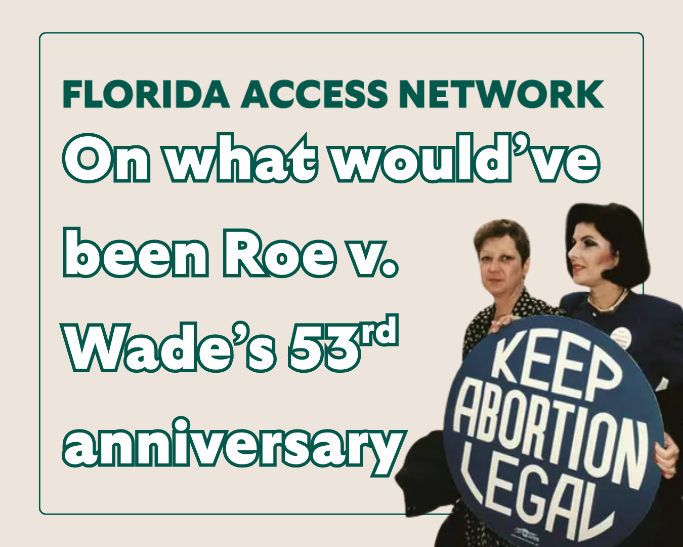 On what would have been Roe v. Wade’s 53rd anniversary