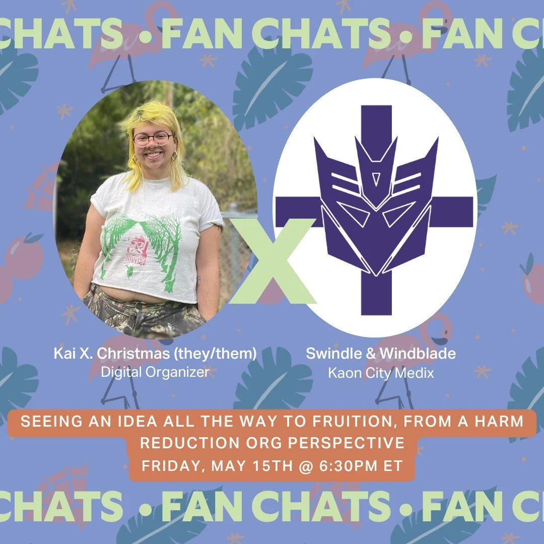 This Friday at 6:30pm, FAN Chats with Swindle &amp; Windblade from Kaon City Medix! We will be talking about how Kaon City Medix got started, the interconnectedness of harm reduction and bodily autonomy, and what it means to take an idea all the way 