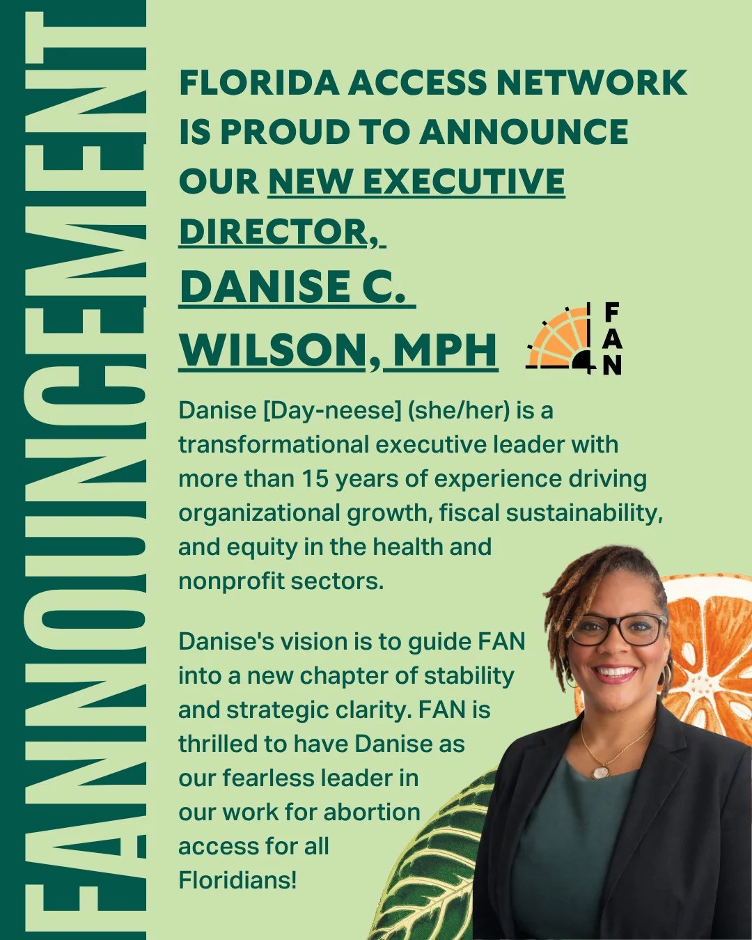 Florida Access Network is proud to announce that Danise C. Wilson, MPH (she/her), is serving as our new Executive Director. Danise [Day-neese] is a transformational executive leader with more than 15 years of experience driving organizational growth,