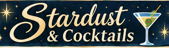 5:00 Stardust &amp; Cocktails