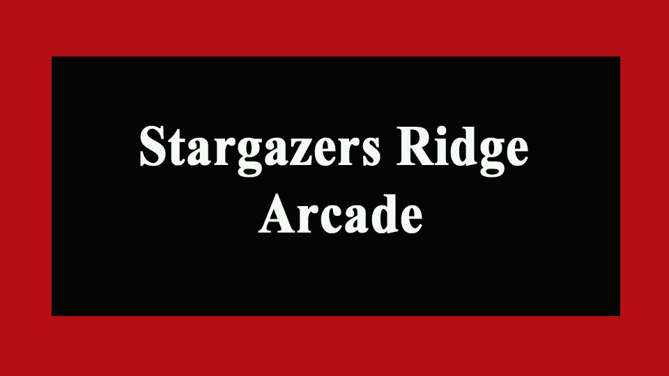 stargazers ridge arcade.jpg