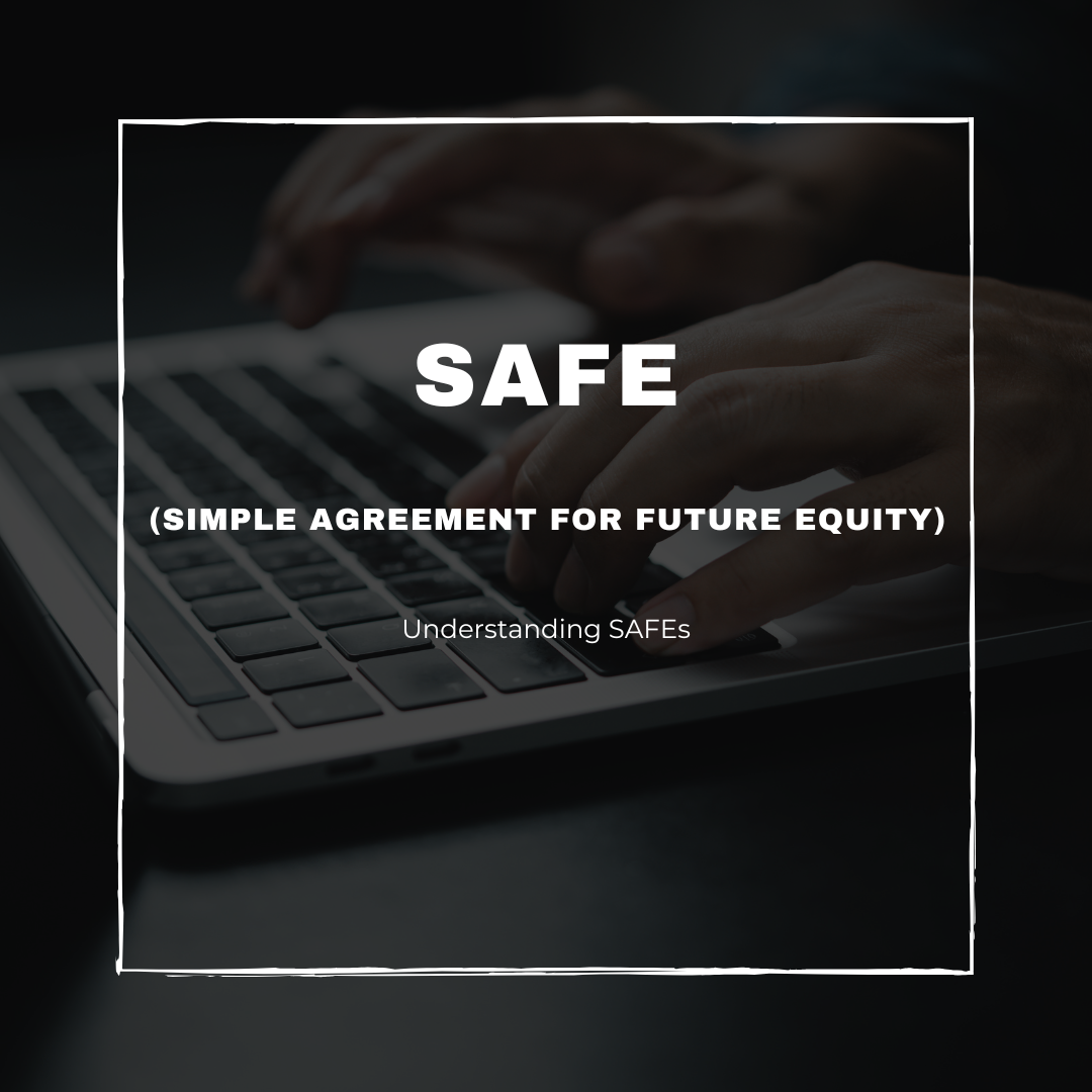 Understanding SAFEs: Simplified Agreements for Future Equity