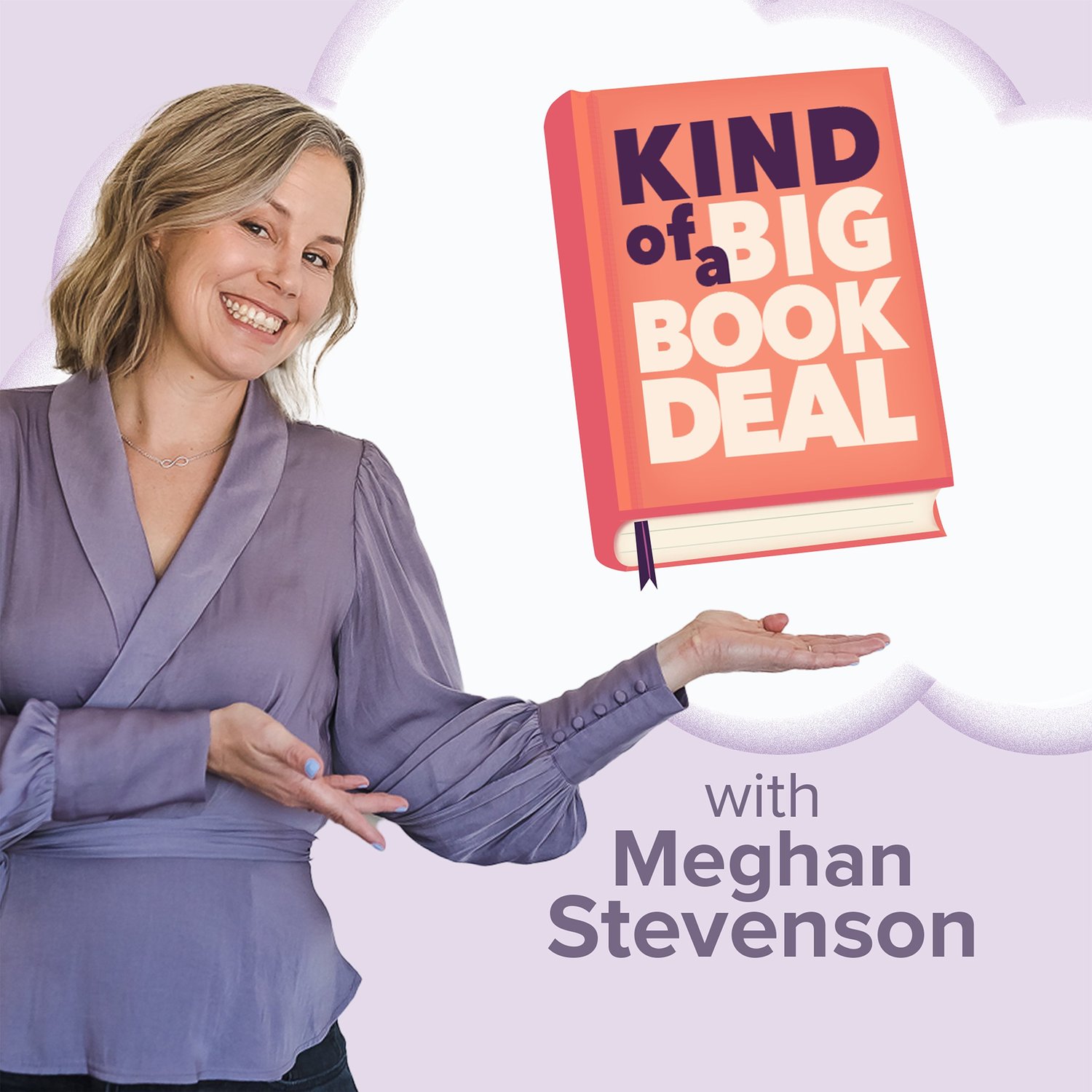 Kind of a Big Book Deal Podcast — Meghan Stevenson Books
