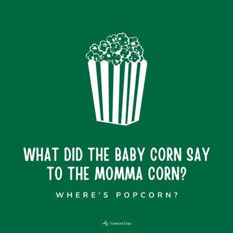 Who doesn't love a CORNY joke?