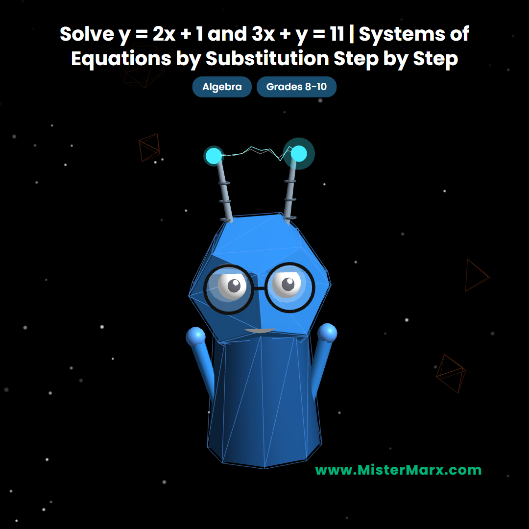 Step-By-Step-Math: Solve y = 2x + 1 and 3x + y = 11 | Systems of Equations by Substitution