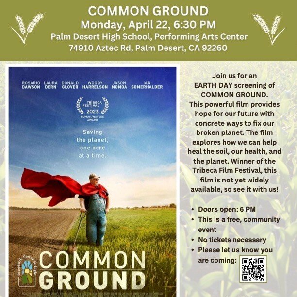 On Monday, April 22, local community composters are teaming up with Desert Compost partners at Palm Desert High School to offer a FREE screening of the movie 'Common Ground,' featuring Donald Glover, Laura Dern, Jason Momoa, and more. The film provid