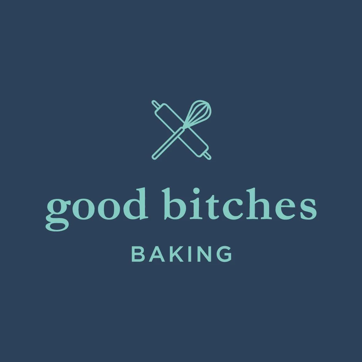 Logo with a rolling pin and whisk above the text 'GOOD BITCHES BAKING' on a dark blue background.