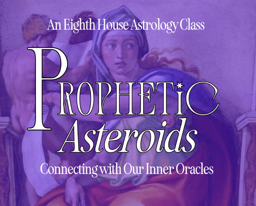 Prophetic Asteroids: Our Inner Oracles