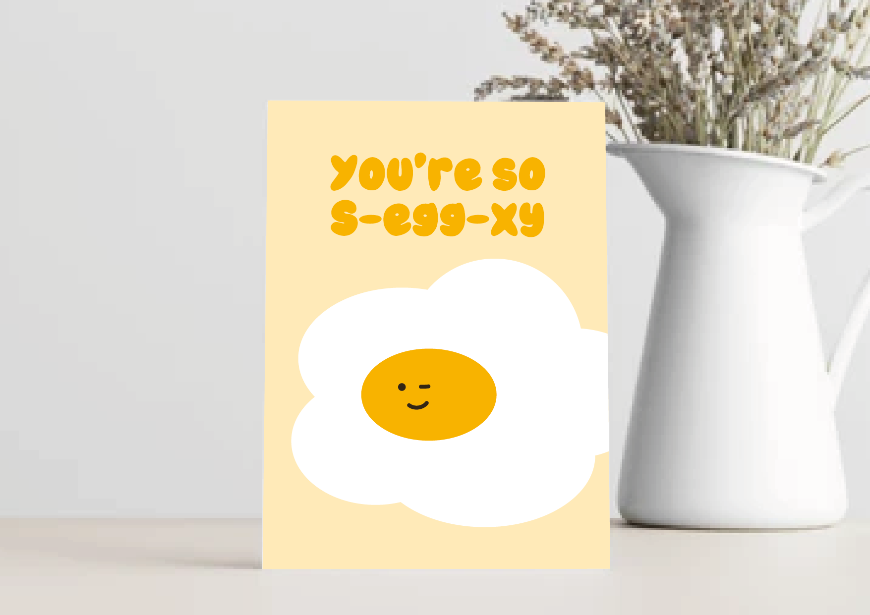 You're so s-egg-xy card