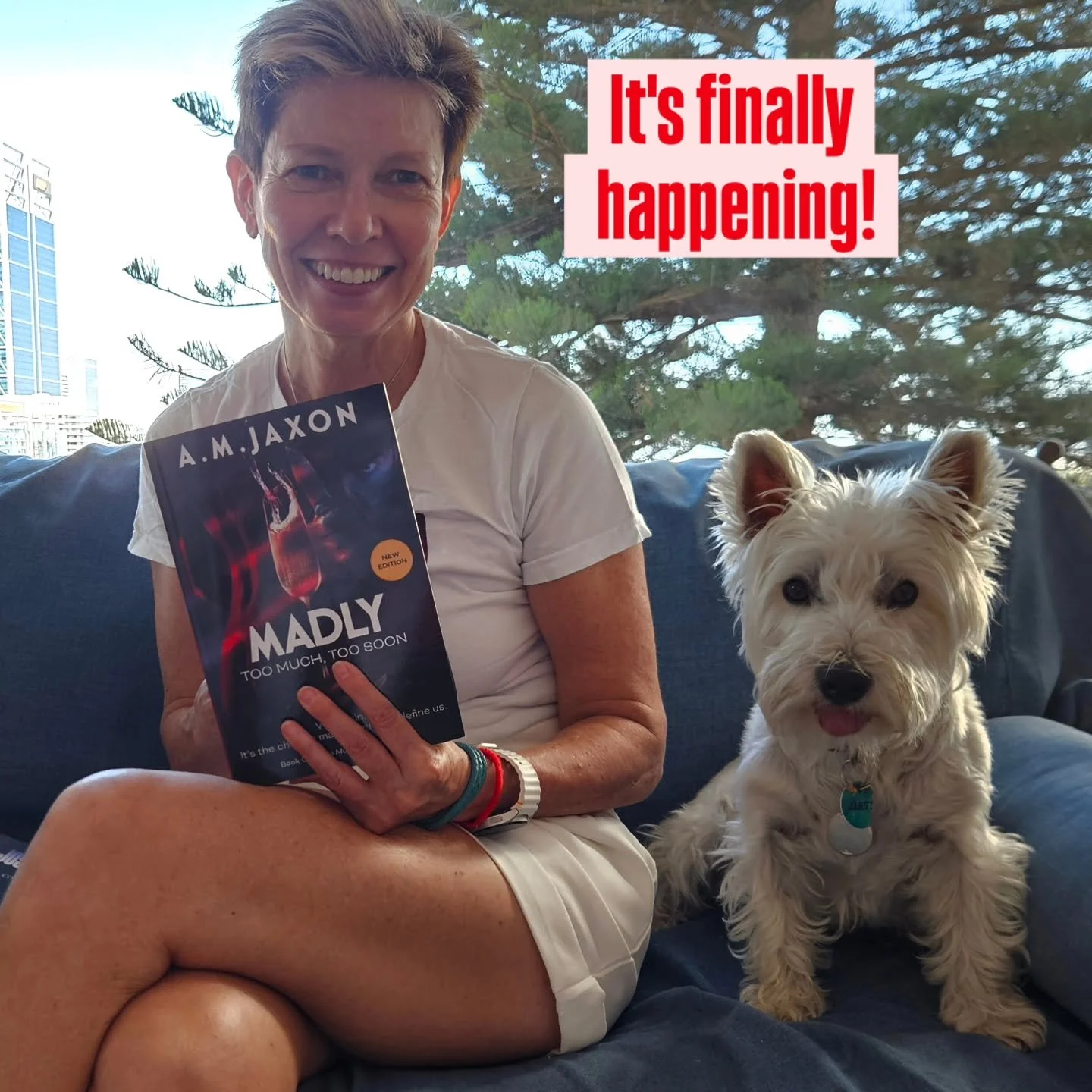 MADLY: Too Much, Too Soon. IS HERE! A long time coming. Even the wily Westie is excited. 

#romancethriller #romanticsuspense #strongfemalecharacters #erotica