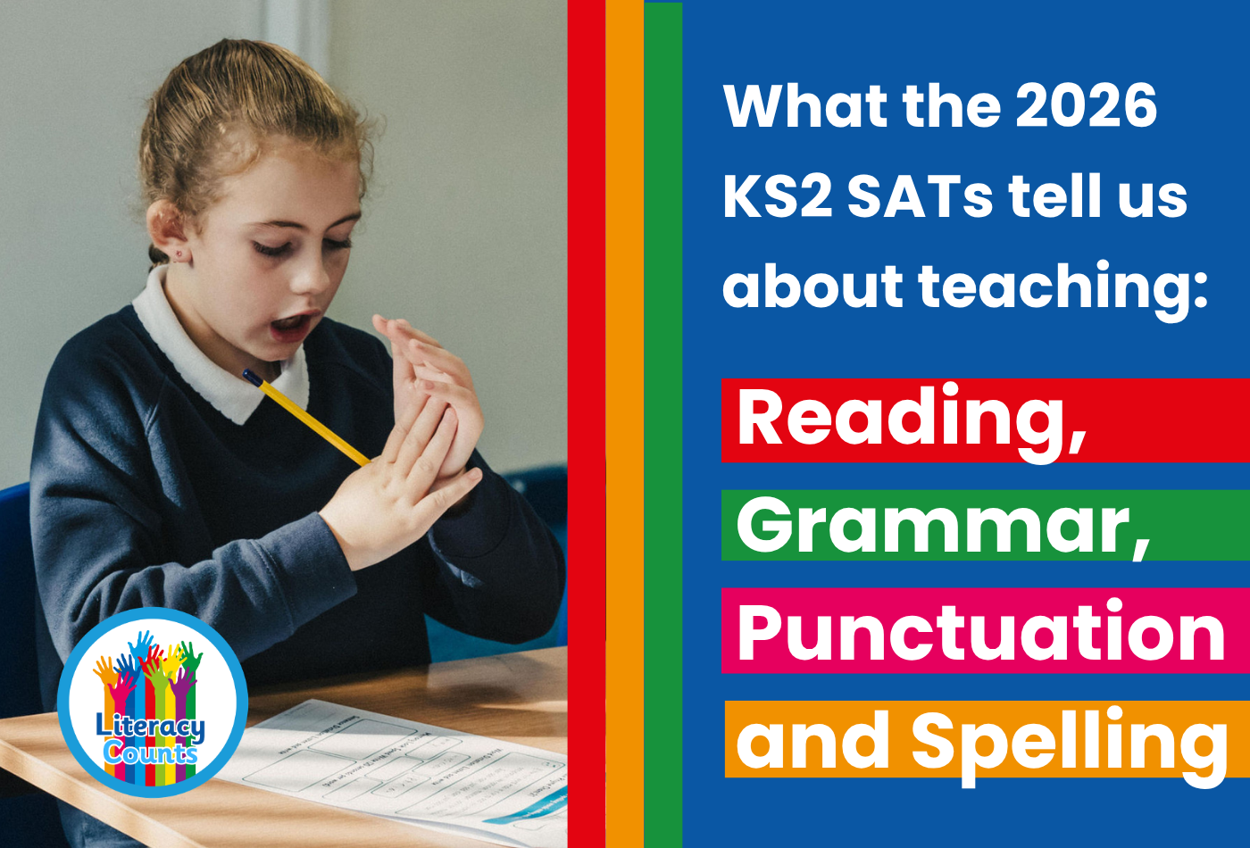What the 2026 KS2 SATS tell us about teaching Reading, Grammar, Punctuation and Spelling