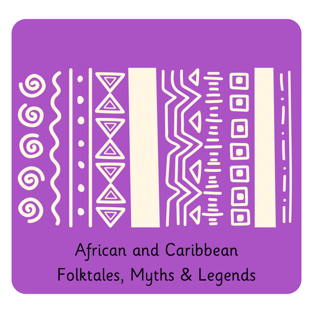 Y4 Afican and Carribbean Folktales, Myths & Legends (4).png