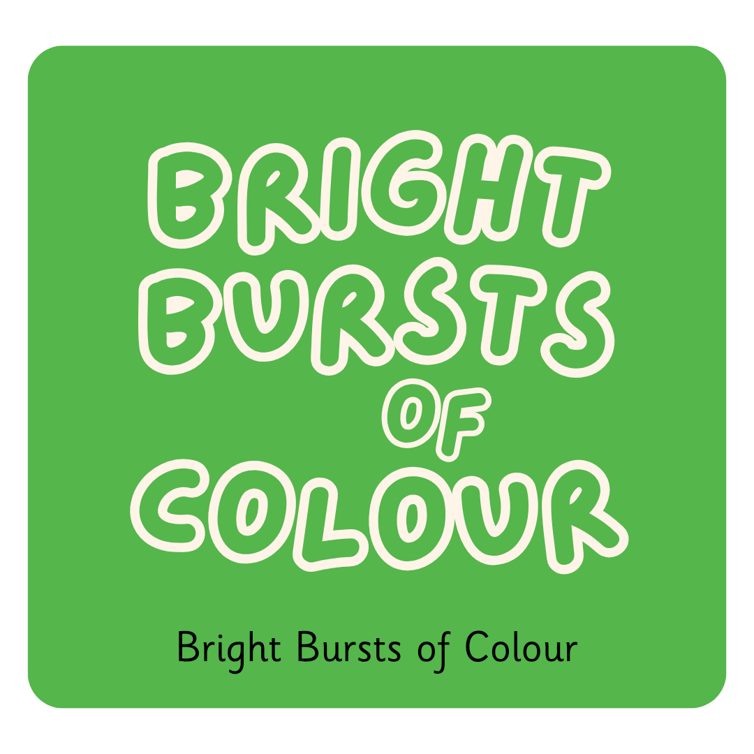 Y5 Bright Bursts of Colour (1).png