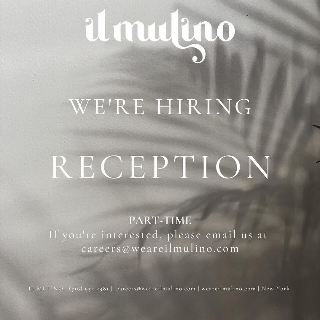 We have some exciting news this new year &amp; involves us expanding the team 😈

Call/text us at (716) 954 2981, e-mail us at careers@weareilmulino.com (put RECEPTION POSITION in the subject line), or visit us at  www.weareilmulino.com/careers for m