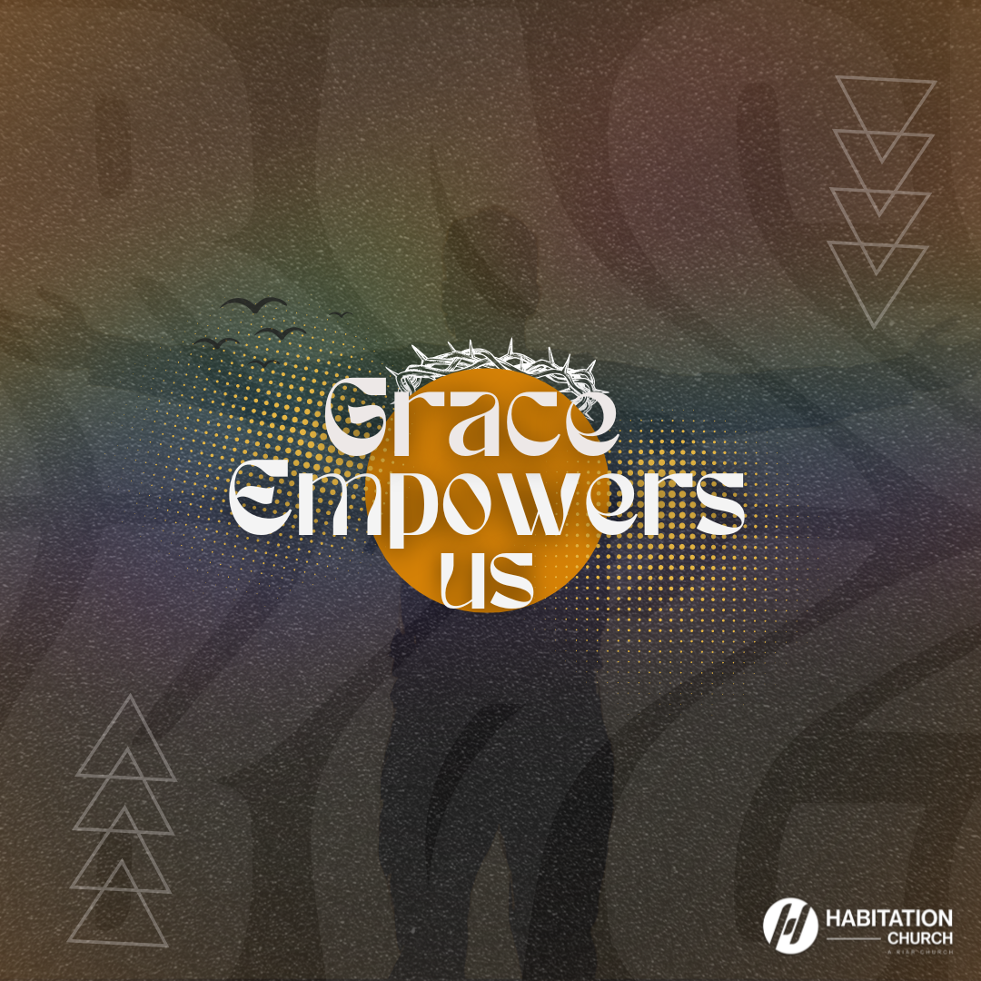 Day 3: Grace Empowers Us