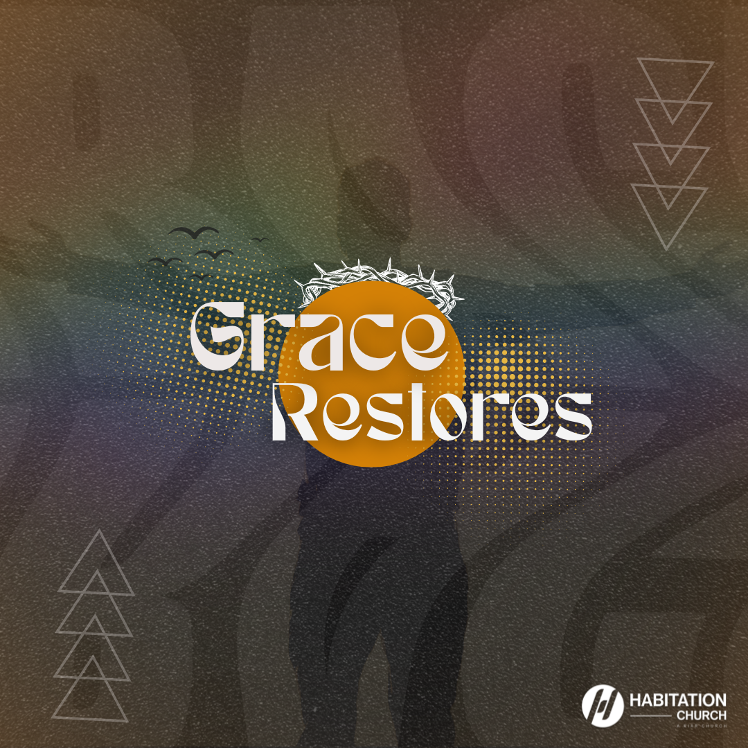 Day 4: Grace Restores