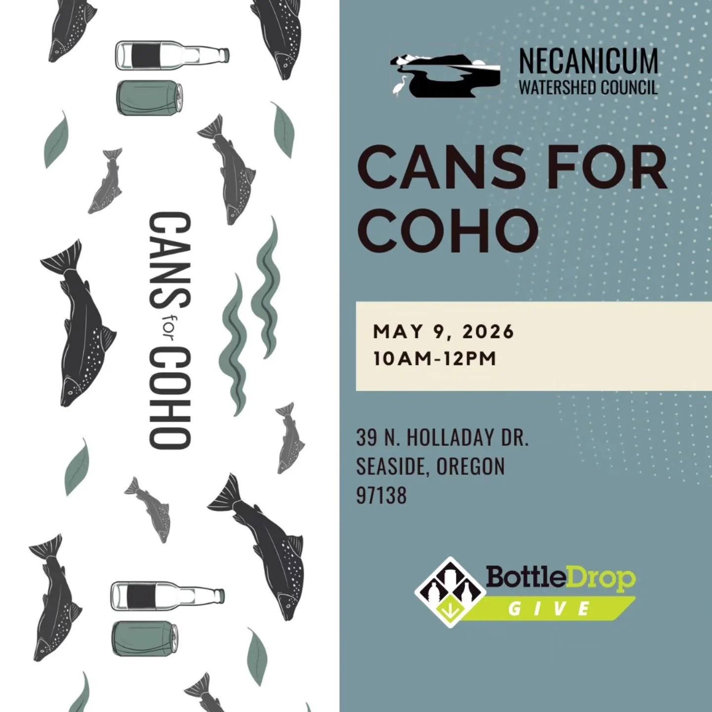 Bring us your cans and bottles to our office this Saturday at our monthly collection day! 

39N. Holladay Dr. 
Seaside, OR 
97138 
10AM-12PM

Cans for Coho is a community recycling initiative designed to keep trash from our waterways and beaches whil