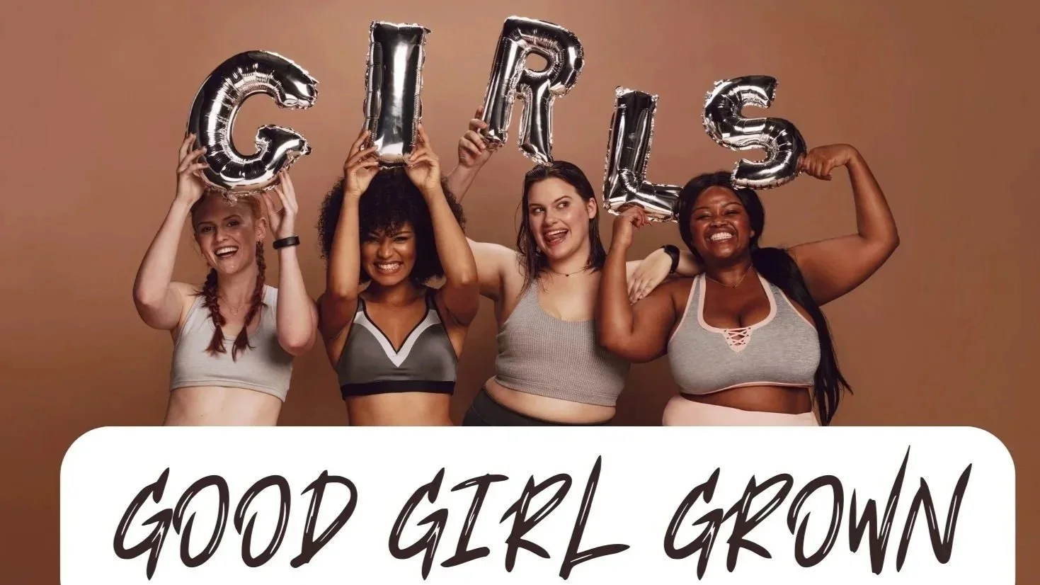 Good Girl Grown™-8 week virtual experience to reclaim your power