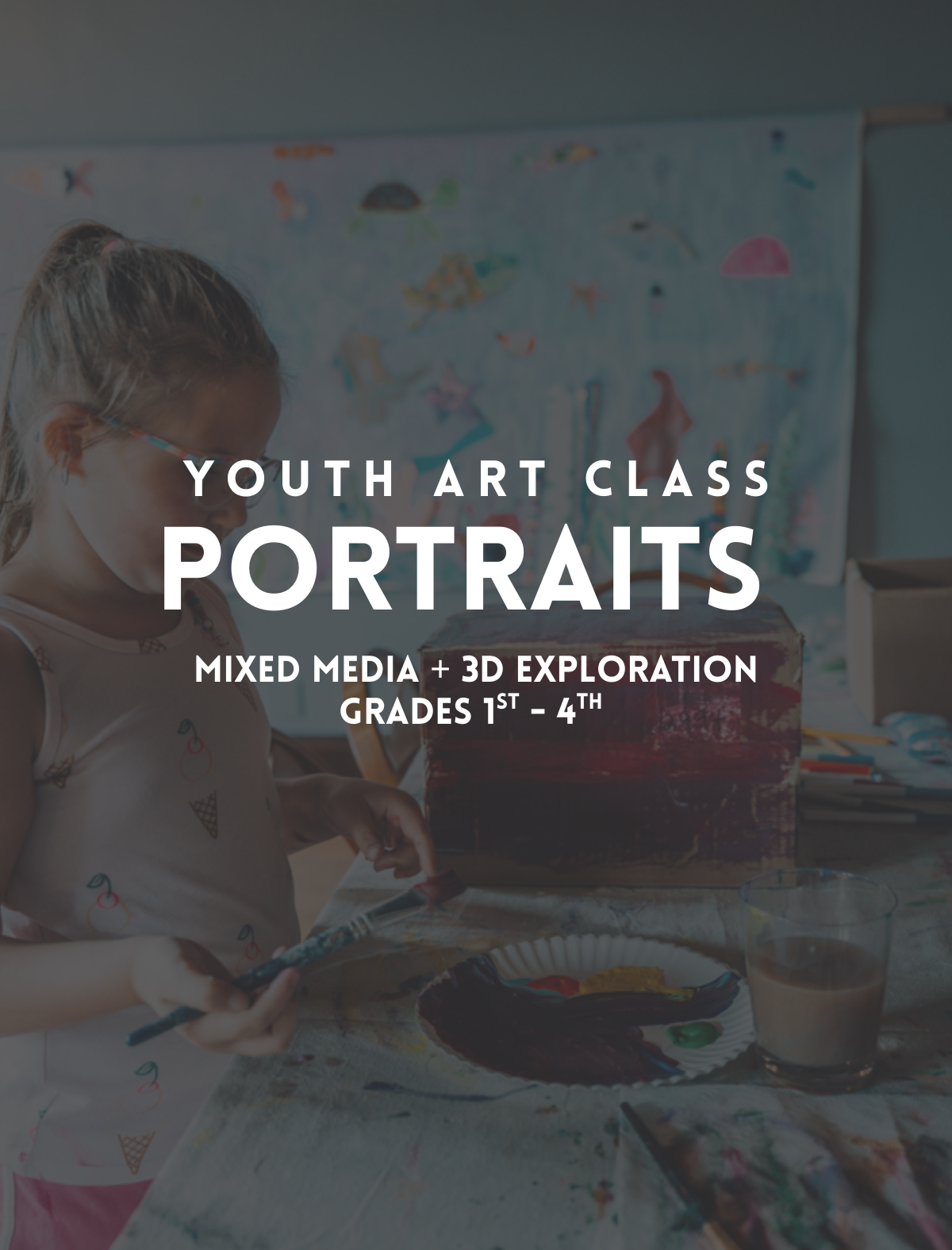 1st-4th Grade Youth Art Class - Portraits Mixed Media + 3D Exploration