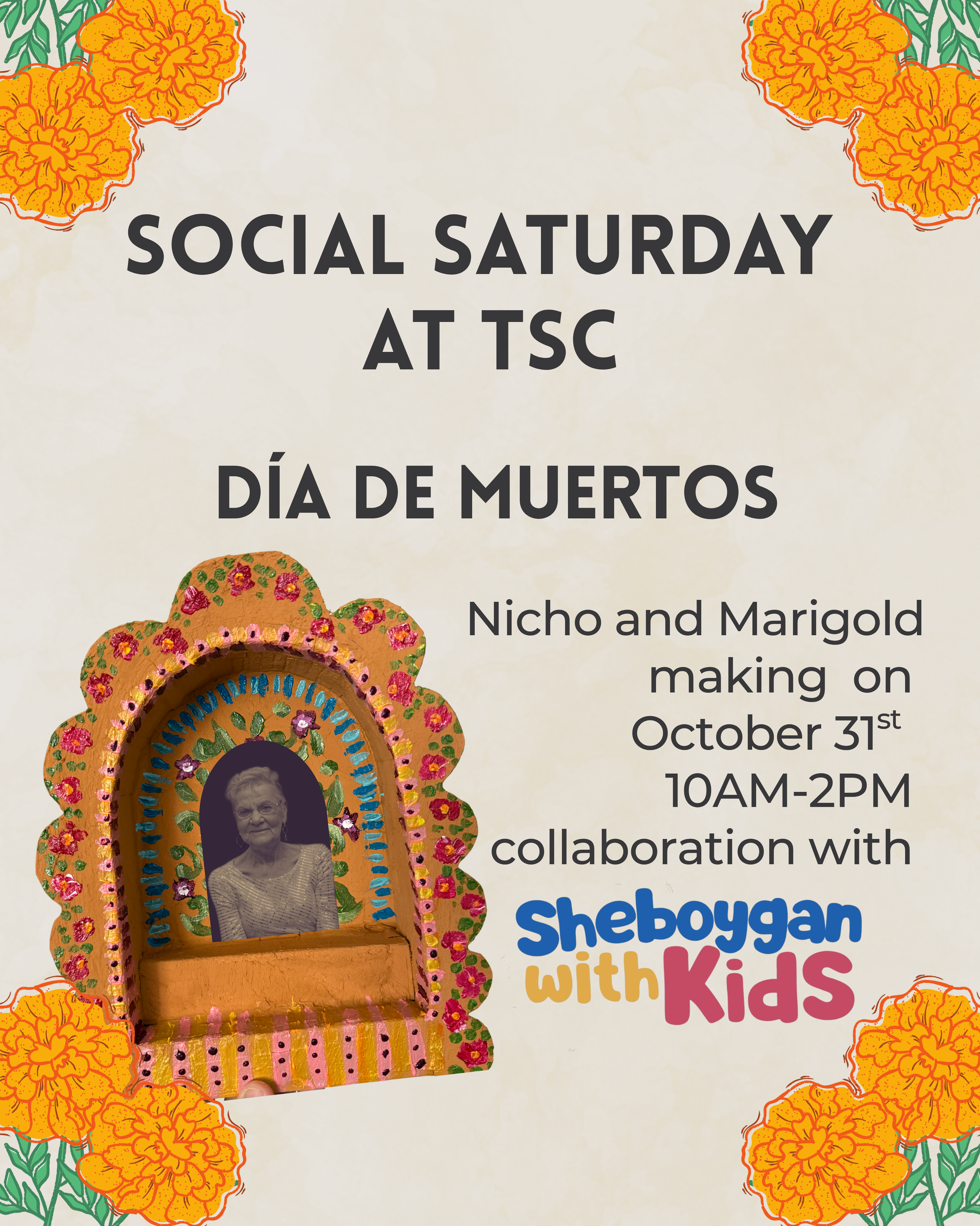 SOCIAL SATURDAY AT TSC | Día de Muertos: Nichos + Marigolds